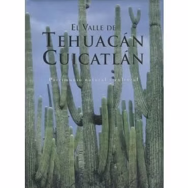 El valle de Tehuacán Cuicatlán